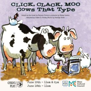 A poster wtih a drawing from the book Click, Clack, Moo: Cows that Type.In the poster, two cows, two chickens, and a duck are staring at an old-fashioned manual typewriter.