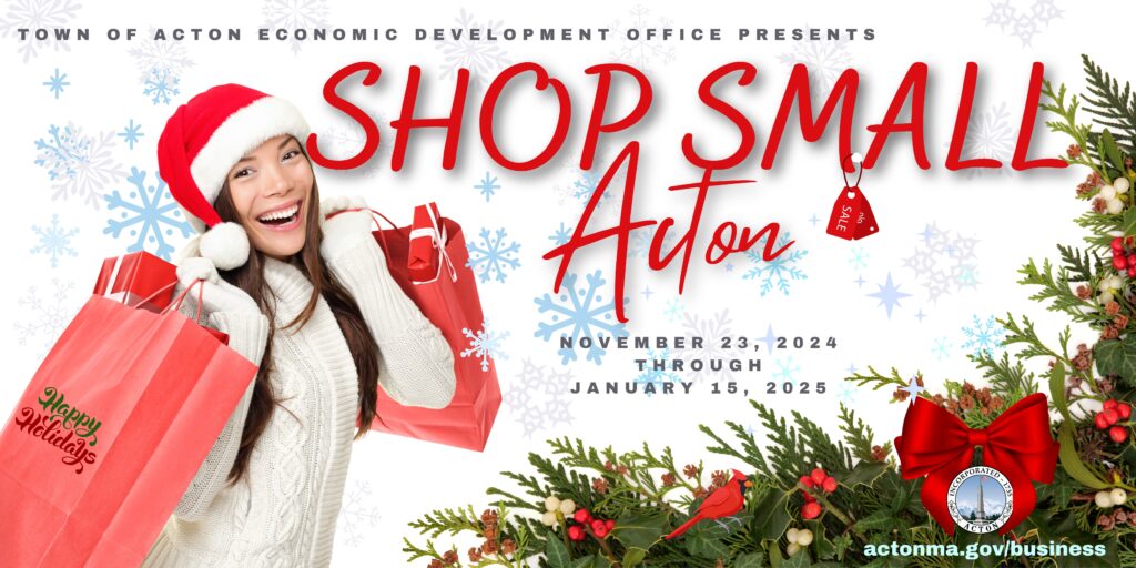 A smiling woman wearing a red santa hat has a bag of gifts in each hand. The lettering says Shop Small Acton, November 23, 2024 through January 15, 2025.